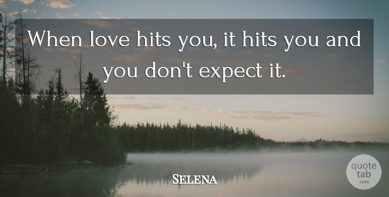 Selena Quote About Love: When Love Hits You It...