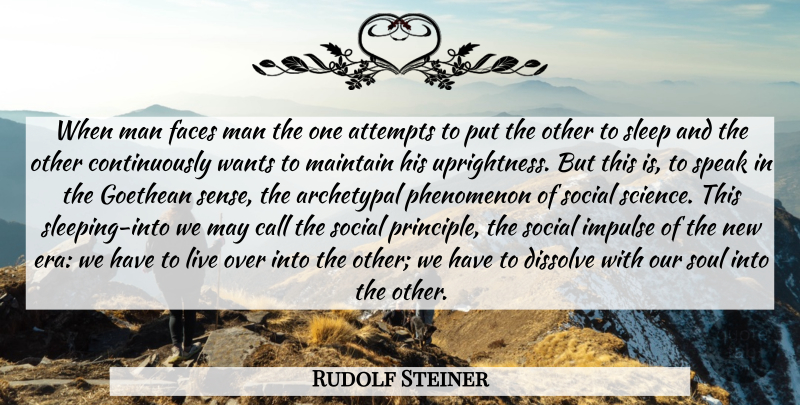 Rudolf Steiner Quote About Sleep, Men, Empathy: When Man Faces Man The...