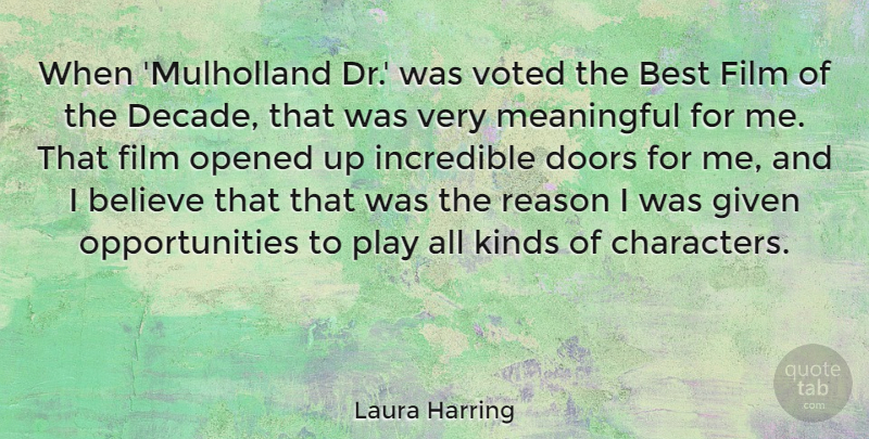 Laura Harring Quote About Believe, Best, Doors, Given, Incredible: When Mulholland Dr Was Voted...
