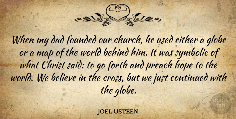 Joel Osteen Quote About Dad, Believe, Church: When My Dad Founded Our...