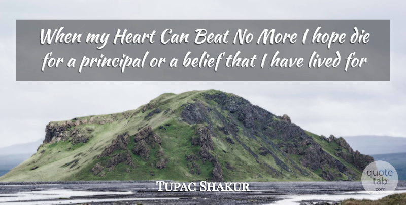Tupac Shakur Quote About Heart, Rapper, Belief: When My Heart Can Beat...