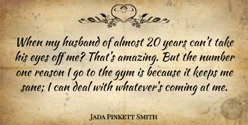 Jada Pinkett Smith Quote About Husband, Eye, Years: When My Husband Of Almost...