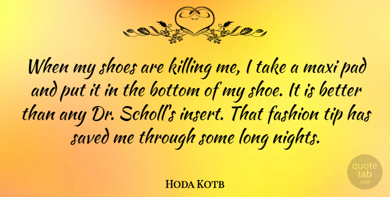 Hoda Kotb Quote About Fashion, Night, Shoes: When My Shoes Are Killing...
