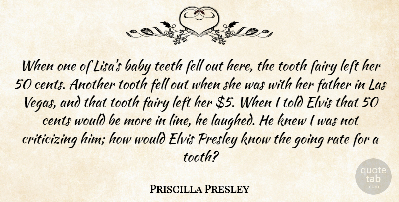 Priscilla Presley Quote About Baby, Father, Las Vegas: When One Of Lisas Baby...