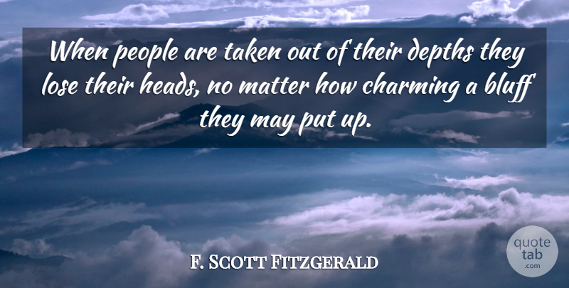 F. Scott Fitzgerald Quote About Taken, Confusion, People: When People Are Taken Out...