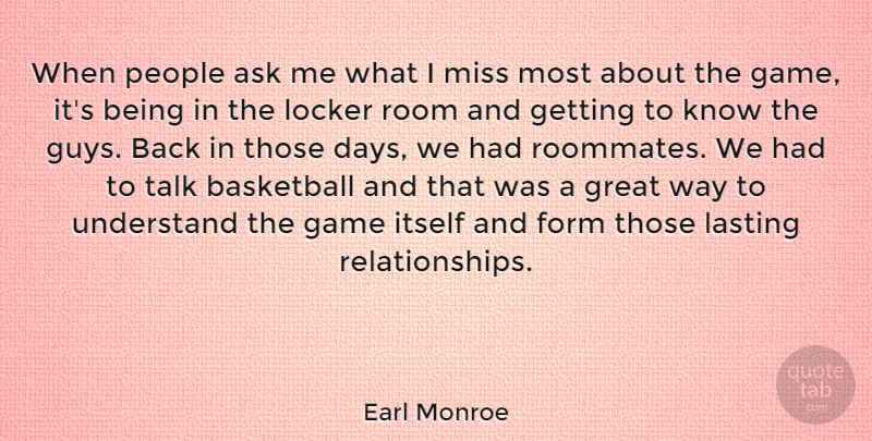 Earl Monroe Quote About Basketball, Games, People: When People Ask Me What...