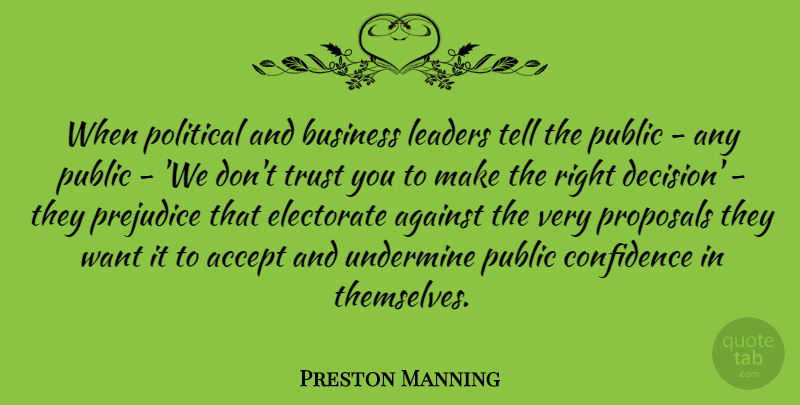 Preston Manning Quote About Decision, Leader, Political: When Political And Business Leaders...