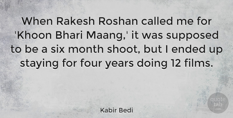 Kabir Bedi Quote About Ended, Staying, Supposed: When Rakesh Roshan Called Me...
