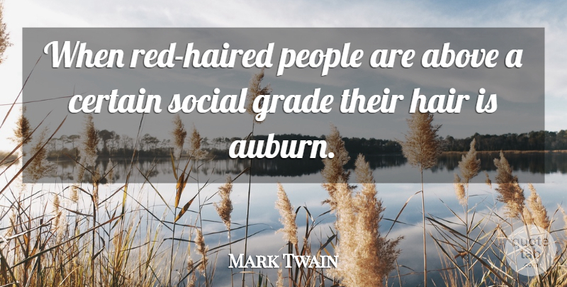 Mark Twain Quote About Money, Hair, People: When Red Haired People Are...