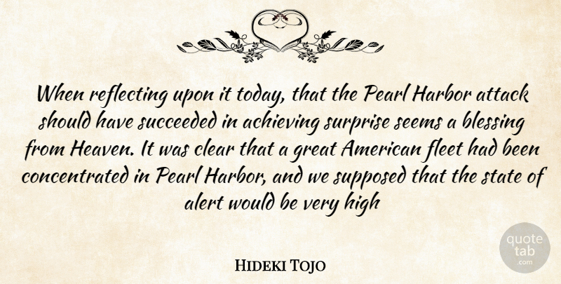Hideki Tojo Quote About Blessing, Should Have, Reflecting Upon: When Reflecting Upon It Today...