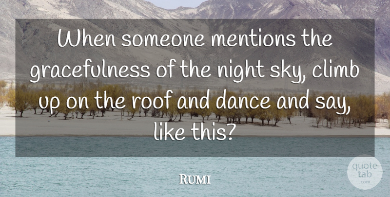 Rumi Quote About Night, Sky, Roof: When Someone Mentions The Gracefulness...