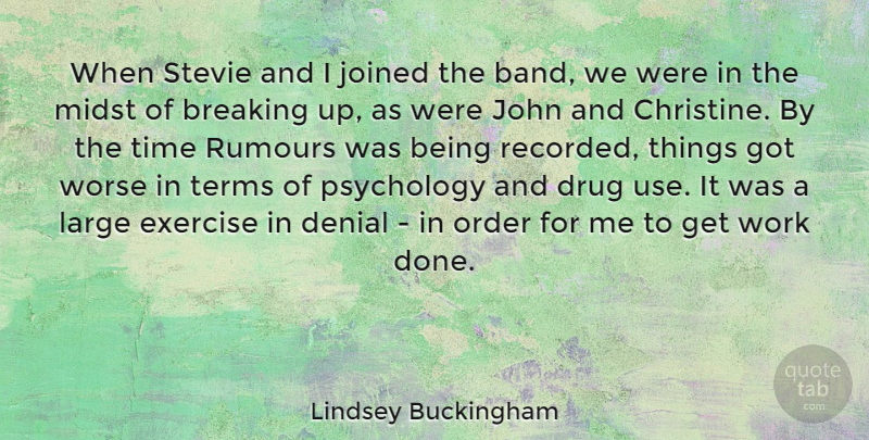 Lindsey Buckingham Quote About Break Up, Exercise, Drug Use: When Stevie And I Joined...