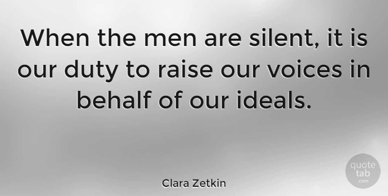 Clara Zetkin Quote About Men, Voice, Silent: When The Men Are Silent...