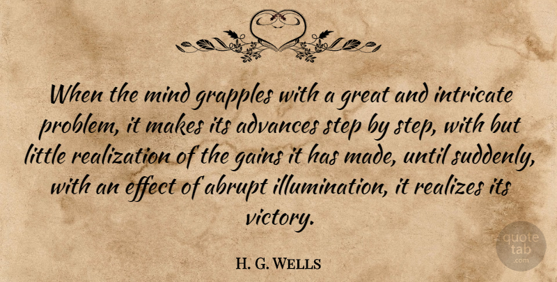 H. G. Wells Quote About Illumination, Mind, Victory: When The Mind Grapples With...