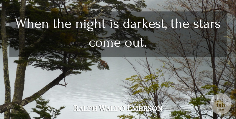 Ralph Waldo Emerson Quote About Stars, Night: When The Night Is Darkest...