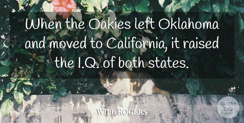 Will Rogers Quote About Funny, California, Oklahoma: When The Oakies Left Oklahoma...