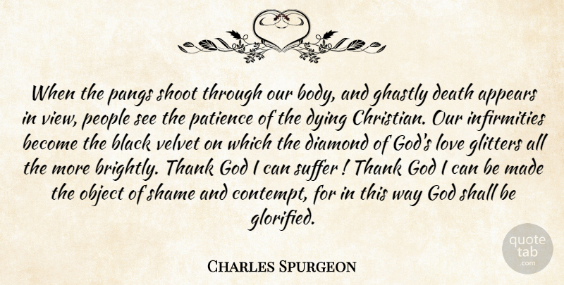 Charles Spurgeon Quote About Christian, Views, People: When The Pangs Shoot Through...