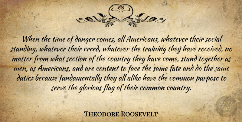Theodore Roosevelt Quote About Country, Fate, Men: When The Time Of Danger...