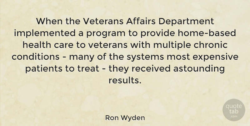Ron Wyden Quote About Home, Care, Patient: When The Veterans Affairs Department...