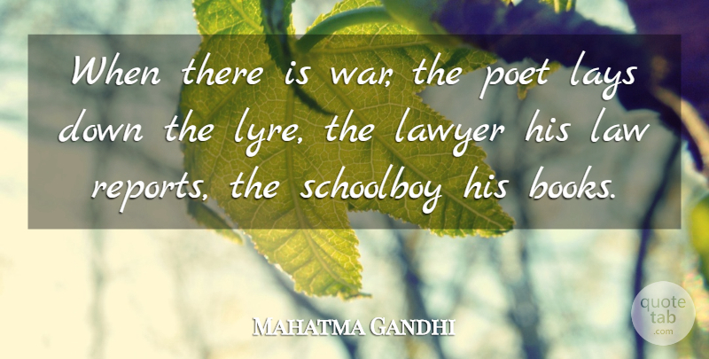Mahatma Gandhi Quote About War, Book, Law: When There Is War The...