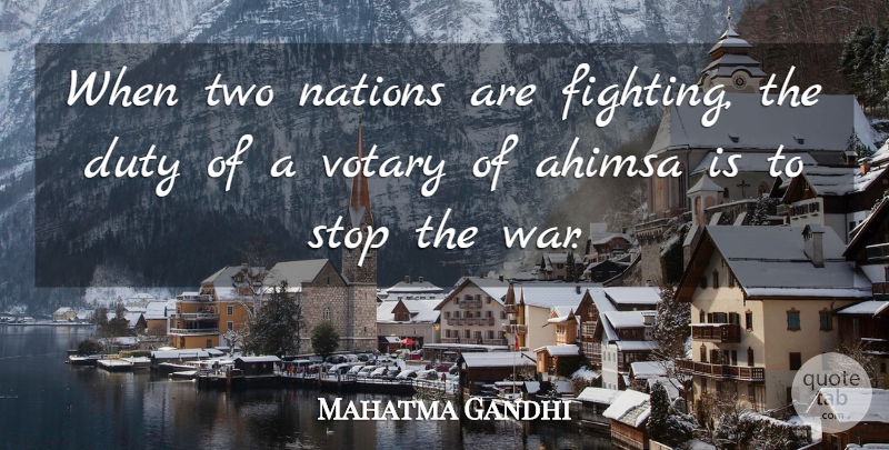 Mahatma Gandhi Quote About War, Fighting, Two: When Two Nations Are Fighting...