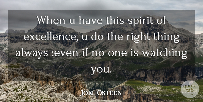 Joel Osteen Quote About Excellence, Spirit, Ifs: When U Have This Spirit...
