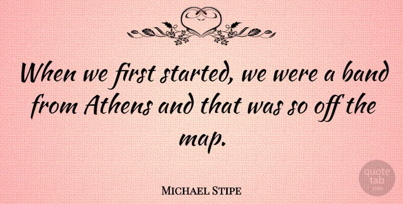 Michael Stipe Quote About Ukulele, Band, Maps: When We First Started We...