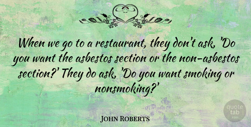 John Roberts Quote About Section: When We Go To A...