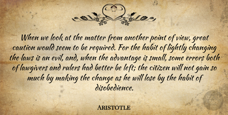 Aristotle Quote About Views, Law, Errors: When We Look At The...