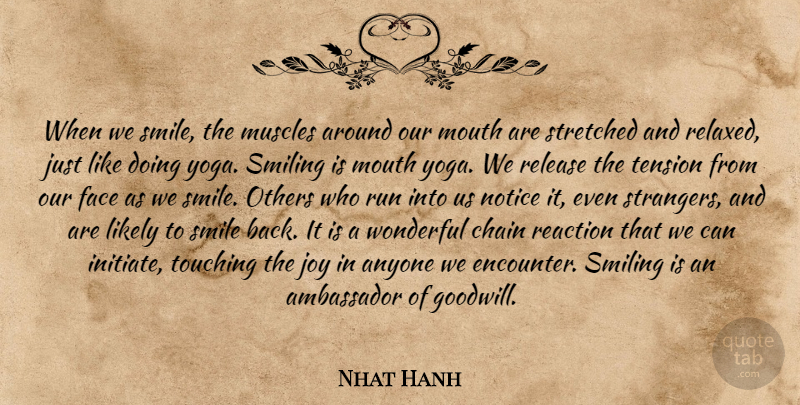 Nhat Hanh Quote About Motivational, Running, Yoga: When We Smile The Muscles...