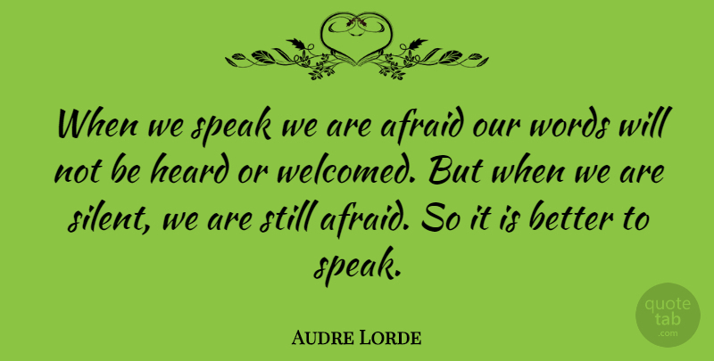 Audre Lorde Quote About Strong Women, Honesty, Empowering: When We Speak We Are...
