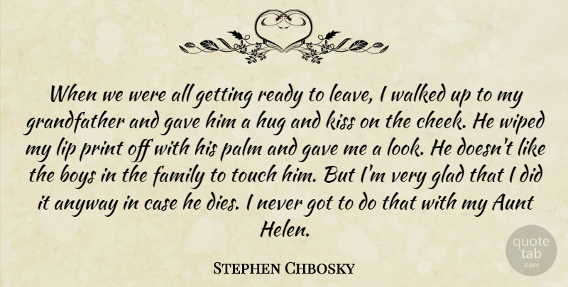 Stephen Chbosky Quote About Kissing, Boys, Aunt: When We Were All Getting...