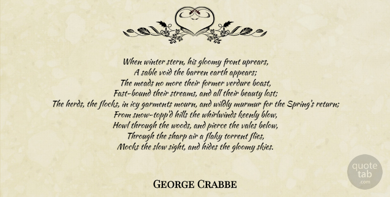 George Crabbe Quote About Spring, Winter, Blow: When Winter Stern His Gloomy...