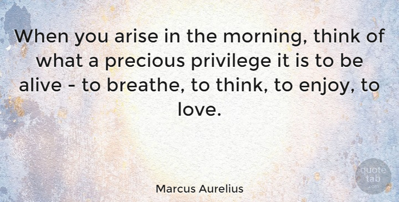 Marcus Aurelius Quote About Love, Life, Good Morning: When You Arise In The...