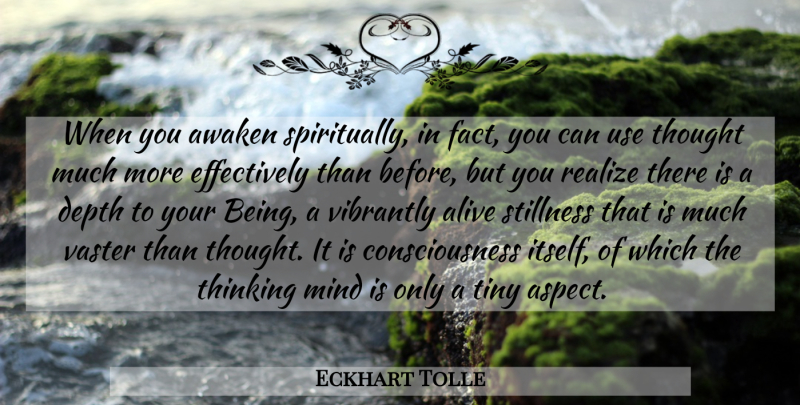 Eckhart Tolle Quote About Thinking, Mind, Use: When You Awaken Spiritually In...