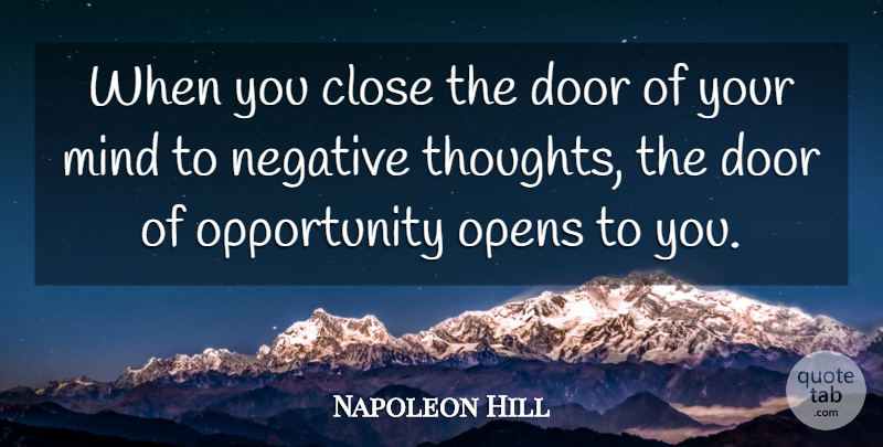 Napoleon Hill Quote About Opportunity, Doors, Mind: When You Close The Door...