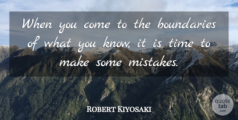 Robert Kiyosaki Quote About Mistake, Inspiration, Rich Poor: When You Come To The...