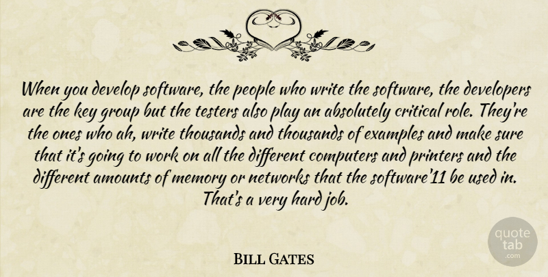 Bill Gates Quote About Jobs, Memories, Writing: When You Develop Software The...