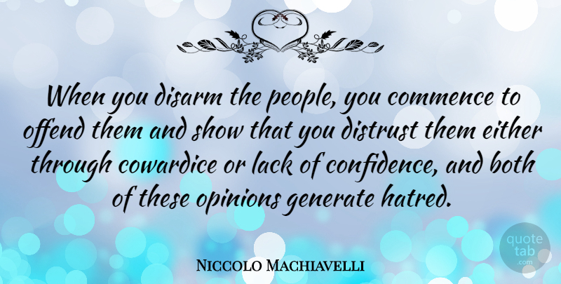 Niccolo Machiavelli Quote About Confidence, Gun, People: When You Disarm The People...