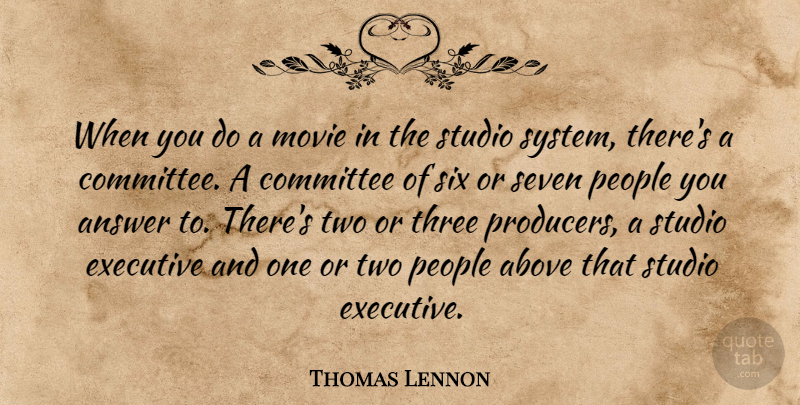 Thomas Lennon Quote About Two, People, Three: When You Do A Movie...