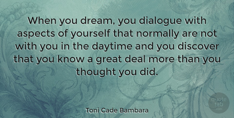 Toni Cade Bambara Quote About Dream, Aspect, Dialogue: When You Dream You Dialogue...