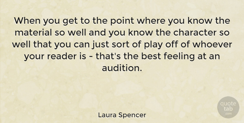 Laura Spencer Quote About Best, Material, Point, Reader, Sort: When You Get To The...
