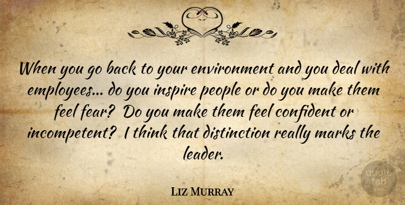 Liz Murray Quote About Respect, Thinking, People: When You Go Back To...