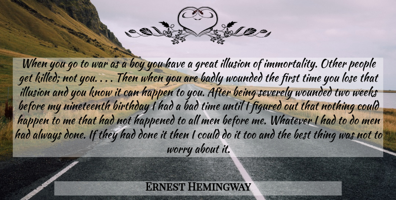 Ernest Hemingway Quote About War, Boys, Men: When You Go To War...