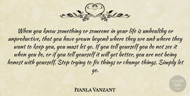 Iyanla Vanzant Quote About Letting Go, Trying, Get Better: When You Know Something Or...