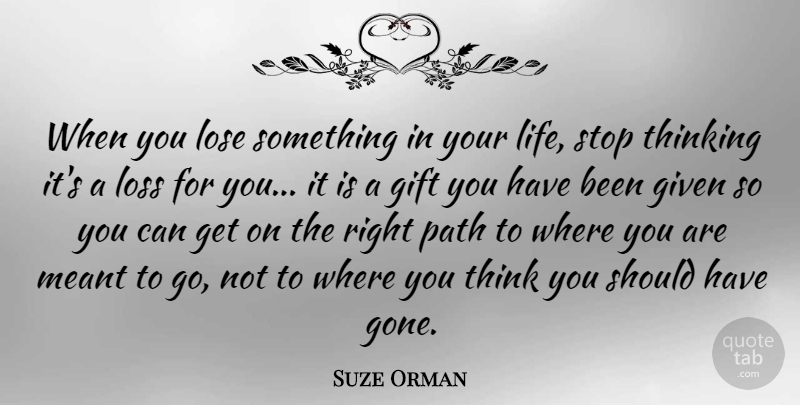 Suze Orman Quote About Gratitude, Grateful, Loss: When You Lose Something In...