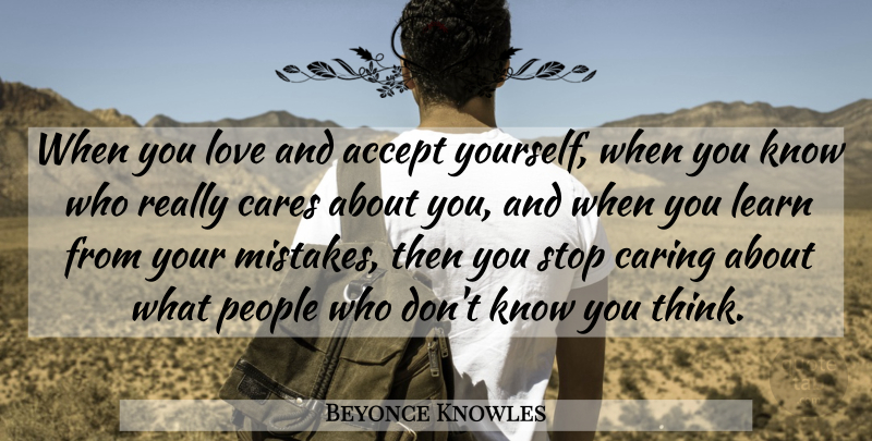 Beyonce Knowles Quote About Inspirational, Inspiring, Mistake: When You Love And Accept...