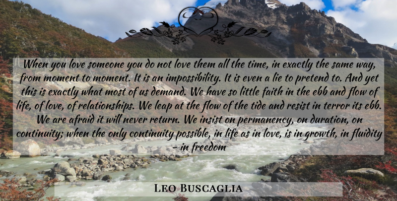 Leo Buscaglia Quote About Lying, Love Is, Ebb And Flow: When You Love Someone You...