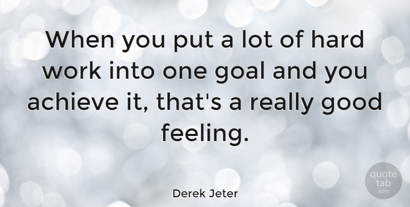Derek Jeter Quote About Success, Hard Work, Winning: When You Put A Lot...