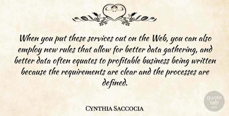 Cynthia Saccocia Quote About Allow, Business, Clear, Data, Employ: When You Put These Services...